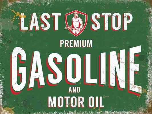 Last Stop Gasoline Metal Sign